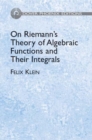 Image for On Riemann&#39;s Theory of Algebraic Functions and Their Integrals