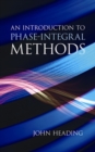 Image for An Introduction to Phase-Integral Methods