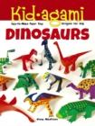 Image for Kid-agami -- Dinosaurs : Kiragami for Kids: Easy-to-Make Paper Toys