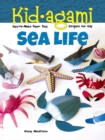Image for Kid-Agami -- Sea Life : Kiragami for Kids: Easy-to-Make Paper Toys