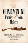 Image for The Guadagnini Family of Violin Makers