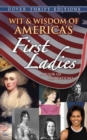 Image for Wit &amp; wisdom of America&#39;s first ladies  : a book of quotations