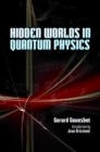 Image for Hidden Worlds in Quantum Physics
