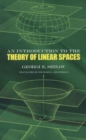 Image for Introduction to the Theory of Linear Space