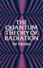 Image for The Quantum Theory of Radiation : Third Edition