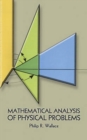 Image for Mathematical Analysis of Physical Problems