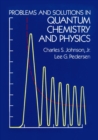 Image for Problems and Solutions in Quantum Chemistry and Physics