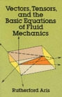 Image for Vectors, Tensors and the Basic Equations of Fluid Mechanics