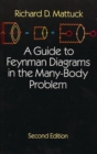 Image for A Guide to Feynman Diagrams in the Many-Body Problem