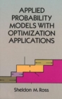 Image for Applied Probability Models with Optimization Applications