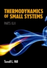 Image for Thermodynamics of Small Systems, Parts I &amp; II
