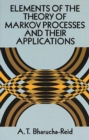 Image for Elements of the Theory of Markov Processes and Their Applications