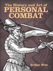 Image for The history and art of personal combat