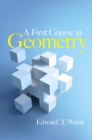 Image for A first course in geometry
