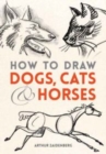 Image for How to draw dogs, cats and horses