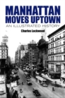 Image for Manhattan moves uptown  : an illustrated history