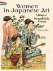 Image for Women in Japanese Art : Ukiyo-e Woodblock Prints