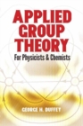 Image for Applied group theory  : for physicists and chemists