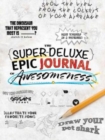 Image for The Super-Deluxe, Epic Journal of Awesomeness