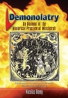Image for Demonolatry: an account of the historical practice of witchcraft