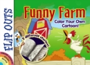 Image for Flip Outs -- Funny Farm: Color Your Own Cartoon!
