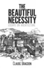 Image for The beautiful necessity  : essays on architecture