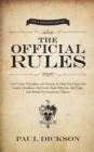 Image for The official rules: more than 4000 principles, laws, axioms and observations for survival in the balance of the 21st century