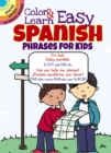 Image for Color &amp; Learn Easy Spanish Phrases for Kids