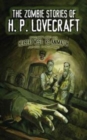 Image for The zombie stories of H.P. Lovecraft  : featuring Herbert West - Reanimator and more!
