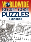 Image for Worldwide Secret Code Puzzles for Kids