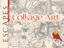 Image for ESCAPES Collage Art Coloring Book
