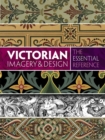 Image for Victorian imagery and design  : the essential reference