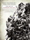 Image for Secret Teachings of a Comic Book Master: the Art of Alfredo Alcala