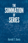 Image for The summation of series