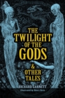 Image for The Twilight of the Gods