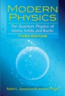 Image for Modern physics: the quantum physics of atoms, solids, and nuclei