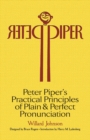 Image for Peter Piper&#39;s practical principles of plain and perfect pronunciation  : a study in typography