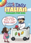 Image for Color &amp; Learn Easy Italian Phrases for Kids
