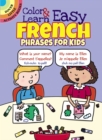 Image for Color &amp; Learn Easy French Phrases for Kids