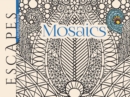 Image for ESCAPES Mosaics Coloring Book