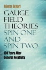Image for Gauge Field Theories: Spin One and Spin Two