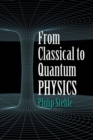 Image for From classical to quantum physics