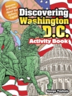 Image for Discovering Washington D.C. Activity Book : Awesome Activities About Our Nation&#39;s Capital