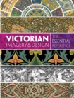 Image for Victorian imagery and design: the essential reference