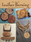 Image for Art of leather burning  : step by step pyrography techniques