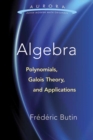 Image for Algebra  : polynomials, Galois theory, and applications