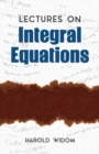 Image for Lectures on Integral Equations