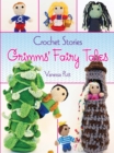 Image for Crochet Stories: Grimms&#39; Fairy Tales