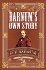 Image for Barnum&#39;s own story  : the autobiography of P. T. Barnum