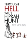 Image for Through hell with Hiprah Hunt
